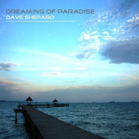 Dreaming of Paradise | Boomplay Music