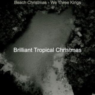 Beach Christmas - We Three Kings