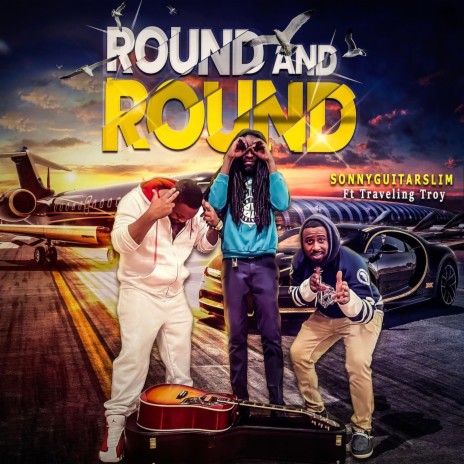 Round and Round ft. Traveling Troy | Boomplay Music