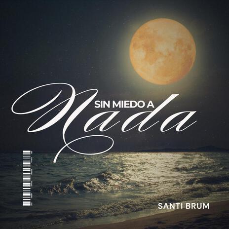 SIN MIEDO A NADA | Boomplay Music