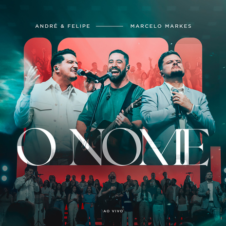 O Nome (Ao Vivo) ft. Marcelo Markes | Boomplay Music