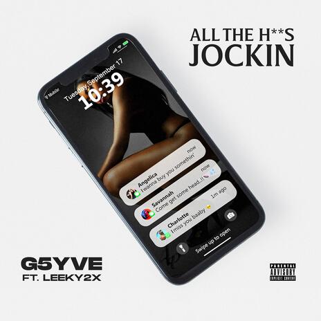 All The Hoes Jockin ft. Leeky2x | Boomplay Music