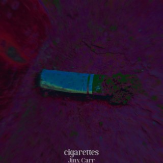 Cigarettes lyrics | Boomplay Music
