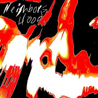 Neighbors Hood lyrics | Boomplay Music