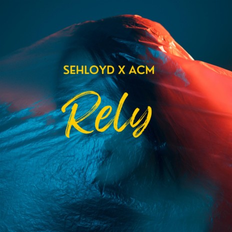 RELY ft. ACM | Boomplay Music