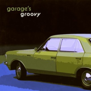 garage's groovy