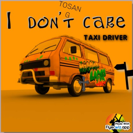 I don't care TAXI DRIVER | Boomplay Music
