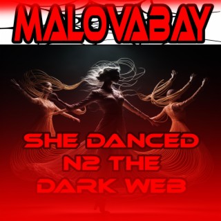 She Danced N2 The Dark Web