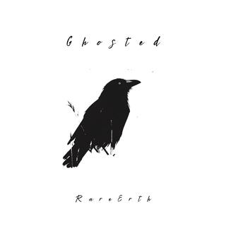 Ghosted ft. RareErth lyrics | Boomplay Music