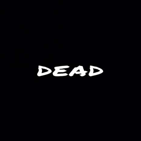 Dead | Boomplay Music