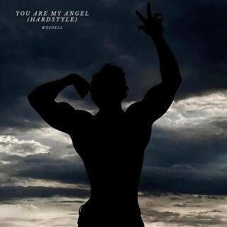 You Are My Angel (Hardstyle)