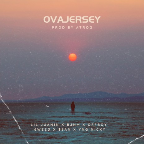 Ovajersey ft. $ean, Yng Nicky, lil juanin, OFFBOY & 6WEED | Boomplay Music