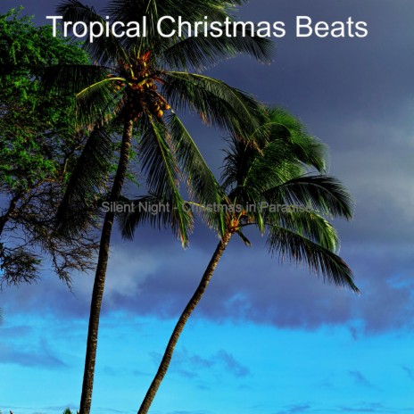 (Silent Night) Tropical Christmas