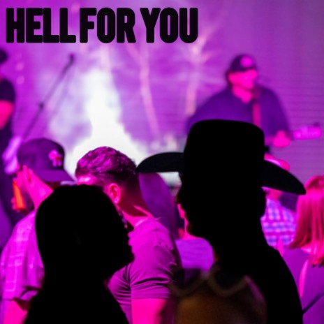 Hell For You | Boomplay Music