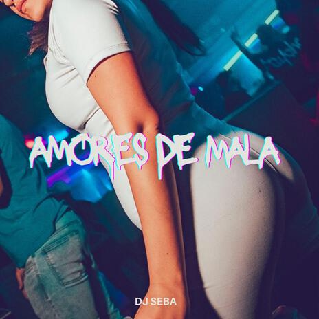 Amores de mala (Remix) | Boomplay Music