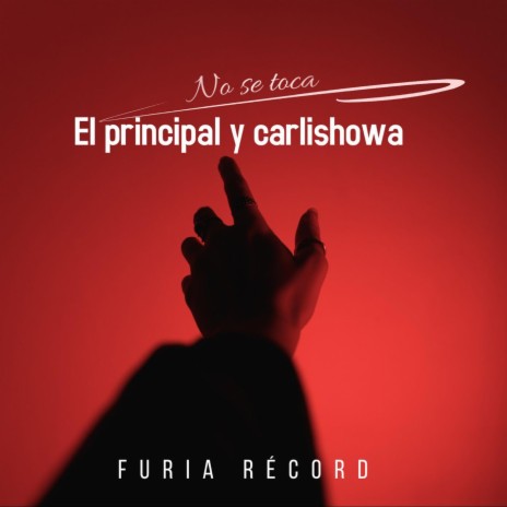 No Se Toca ft. El Principal & Carlishowa
