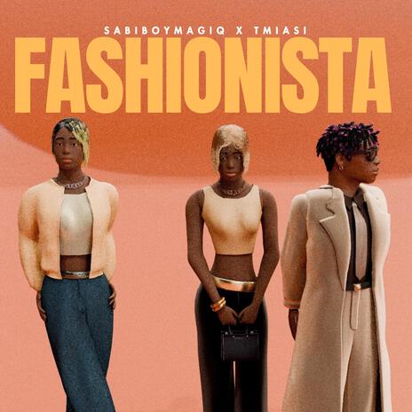 Fashionista ft. Tmiasi & Sabiverse Studios | Boomplay Music