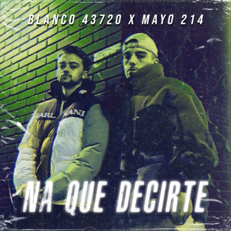 Na Que Decirte ft. Blanco 43720 & Forest Keed | Boomplay Music