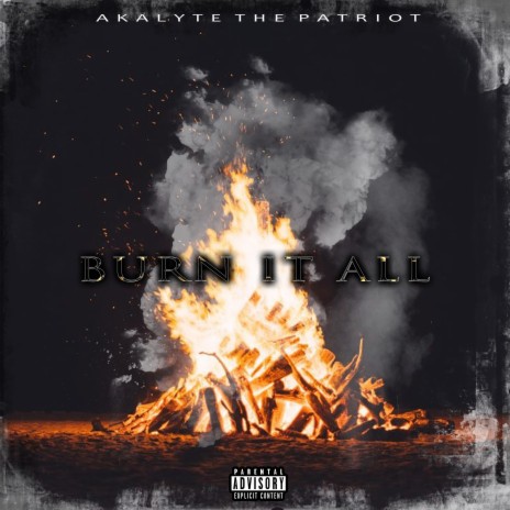 Burn It All | Boomplay Music