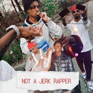 not a jerk rapper