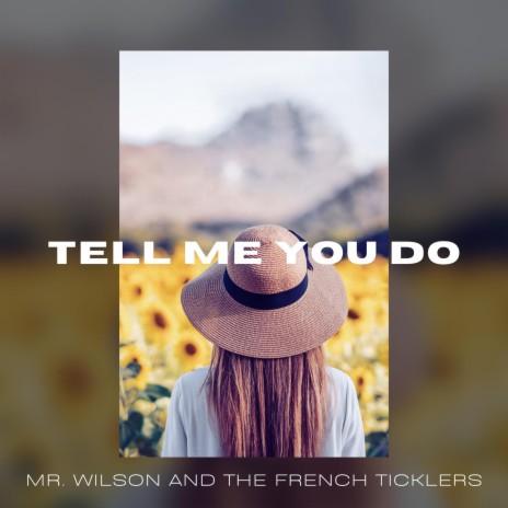 Tell Me You Do | Boomplay Music