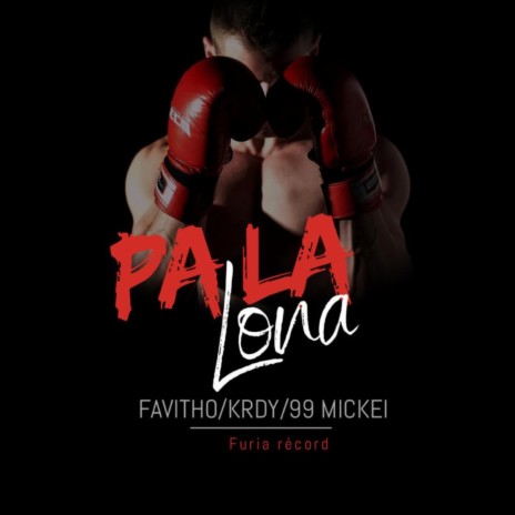 Pa La Lona ft. Favitho, Krdy & 99 Mickel | Boomplay Music