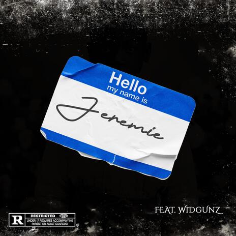 Jeremie ft. Widgunz | Boomplay Music