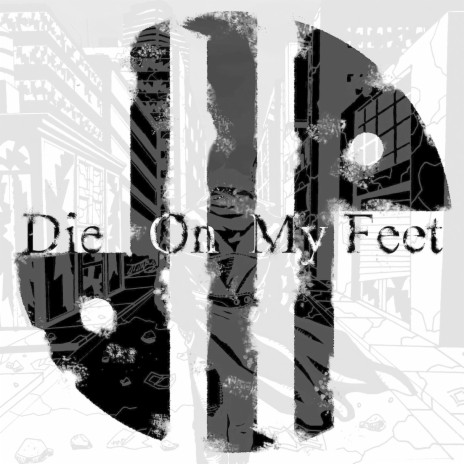 Die On My Feet | Boomplay Music