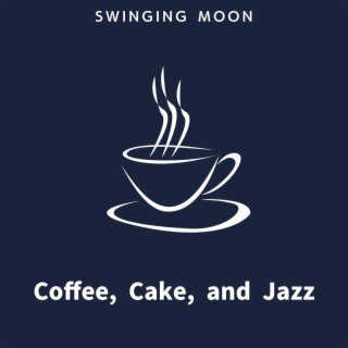 Coffee, Cake, and Jazz