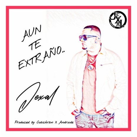 Aun Te Extraño | Boomplay Music