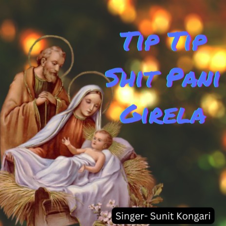 Tip Tip Shit Pani Girela | Boomplay Music