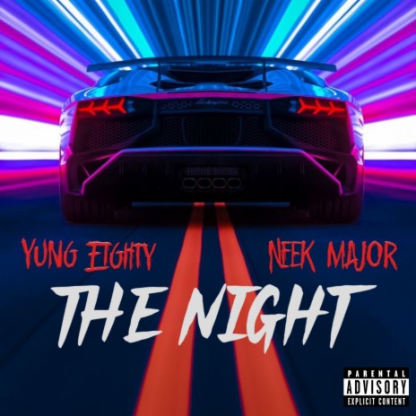 The Night ft. Neek Major | Boomplay Music