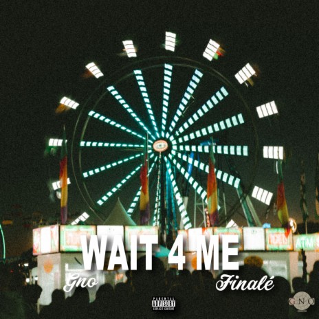 WAIT 4 ME ft. Finalé | Boomplay Music