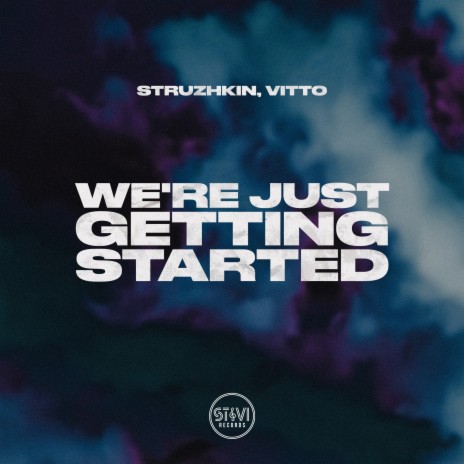 We're Just Getting Started ft. Vitto | Boomplay Music