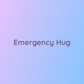 Emergency Hug