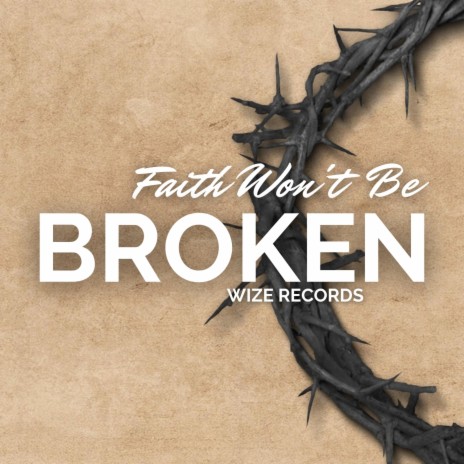 Faith Won't Be Broken | Boomplay Music