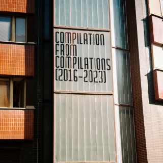 Compilation From Compilations (2016 - 2023)