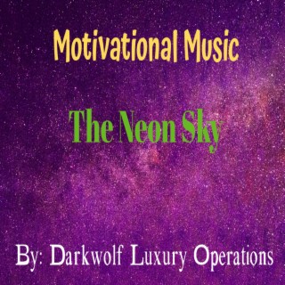 Motivational The Neon Sky