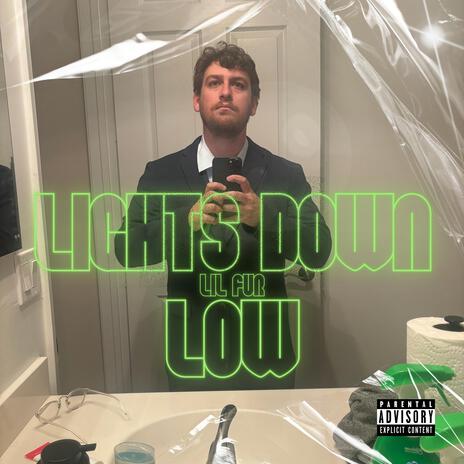 Lights Down Low | Boomplay Music