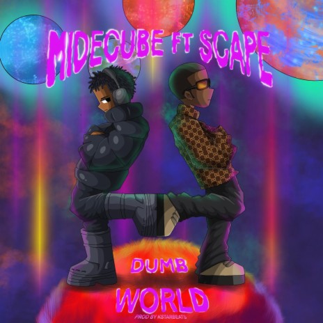 Dumb world ft. Scape | Boomplay Music