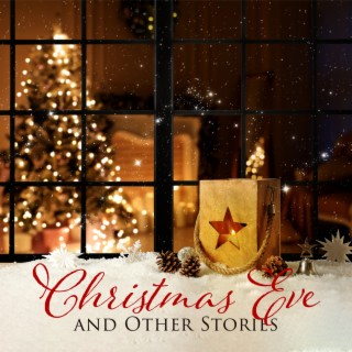 Christmas Eve and Other Stories: Great Christmas Mood, Smooth & Cozy Joy, Christmas Market with Instrumental Cafe Music 24/7
