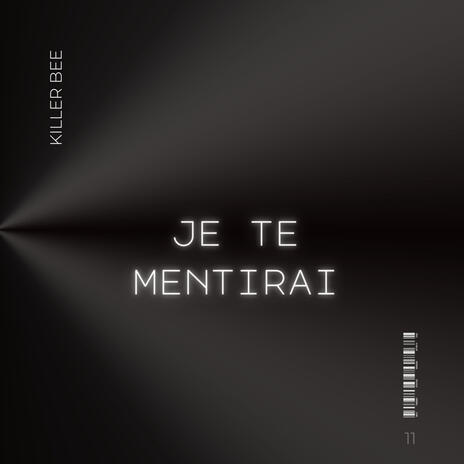 Je te mentirai | Boomplay Music