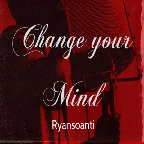 Change Your Mind | Boomplay Music