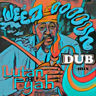 Weed Oooooh (Dub Mix)
