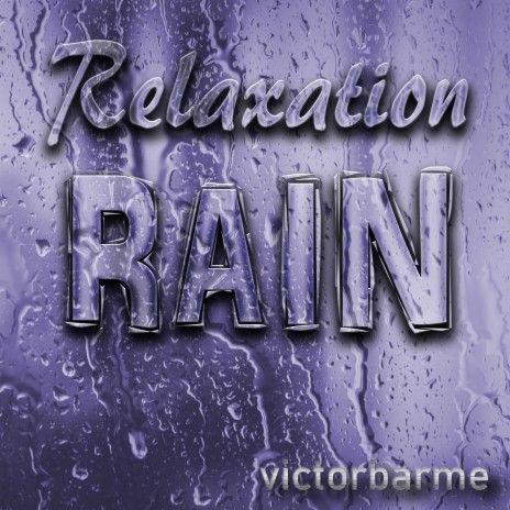 Relaxation Rain | Boomplay Music