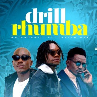 Drill Rhumba ft. Okello Max lyrics | Boomplay Music