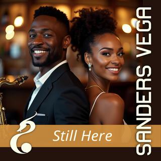 Still here (Sax mix) lyrics | Boomplay Music