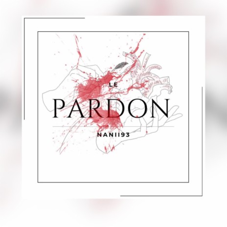 Le Pardon | Boomplay Music
