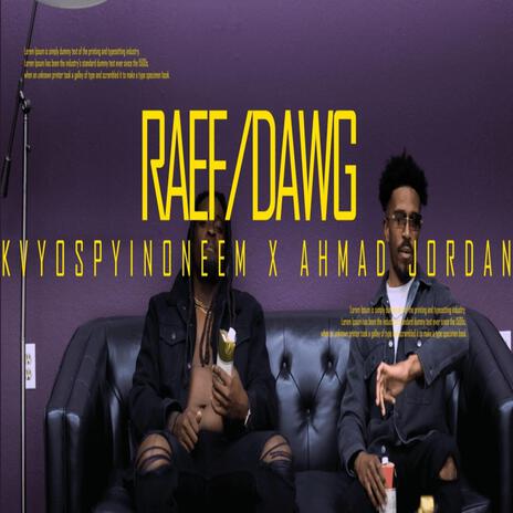 RAEF/DAWG ft. Ahmad Jordan | Boomplay Music