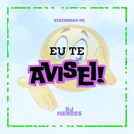 Eu Te Avisei ft. DJ MENDES | Boomplay Music